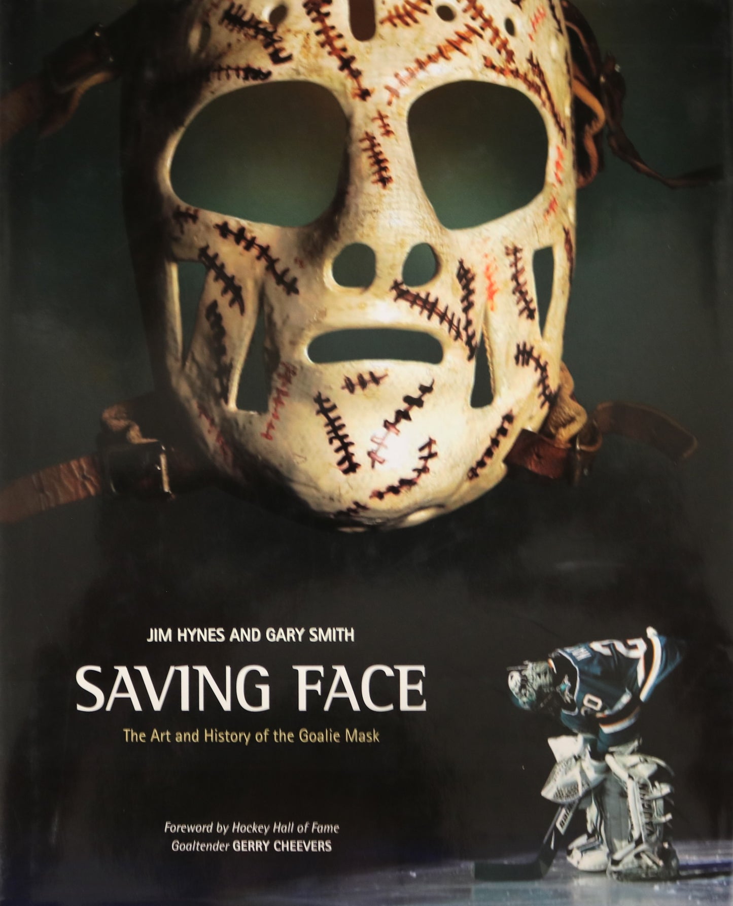 Saving Face Goalie Masks Mask NHL Art Hockey Sports History Illustrated Book