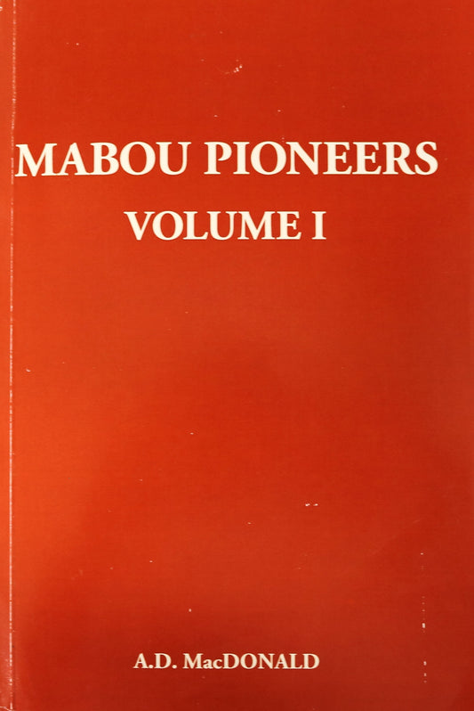 Mabou Pioneers Vol 1 Cape Breton Nova Scotia Genealogy Lineage Heritage Book