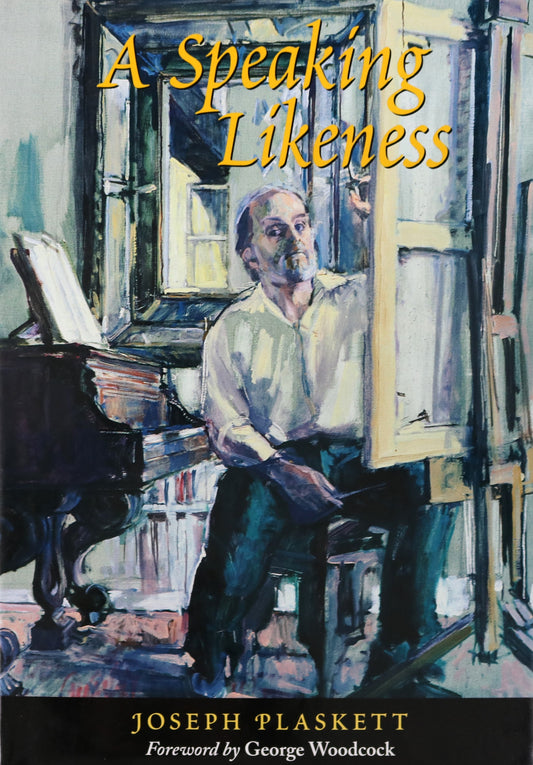 A Speaking Likeness Joseph Plaskett Canadian Artist Autobiography Art Used Book