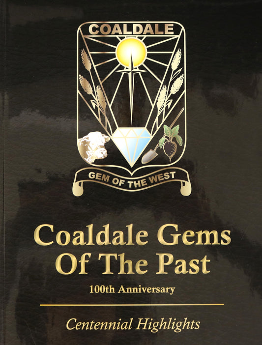 Coaldale Gems Past Centennial 100 Alberta Canada Canadian Local History Book