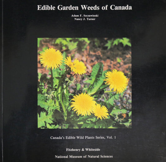 Edible Garden Weeds Canada Canadian Wild Plants Cooking Recipes Nature Book