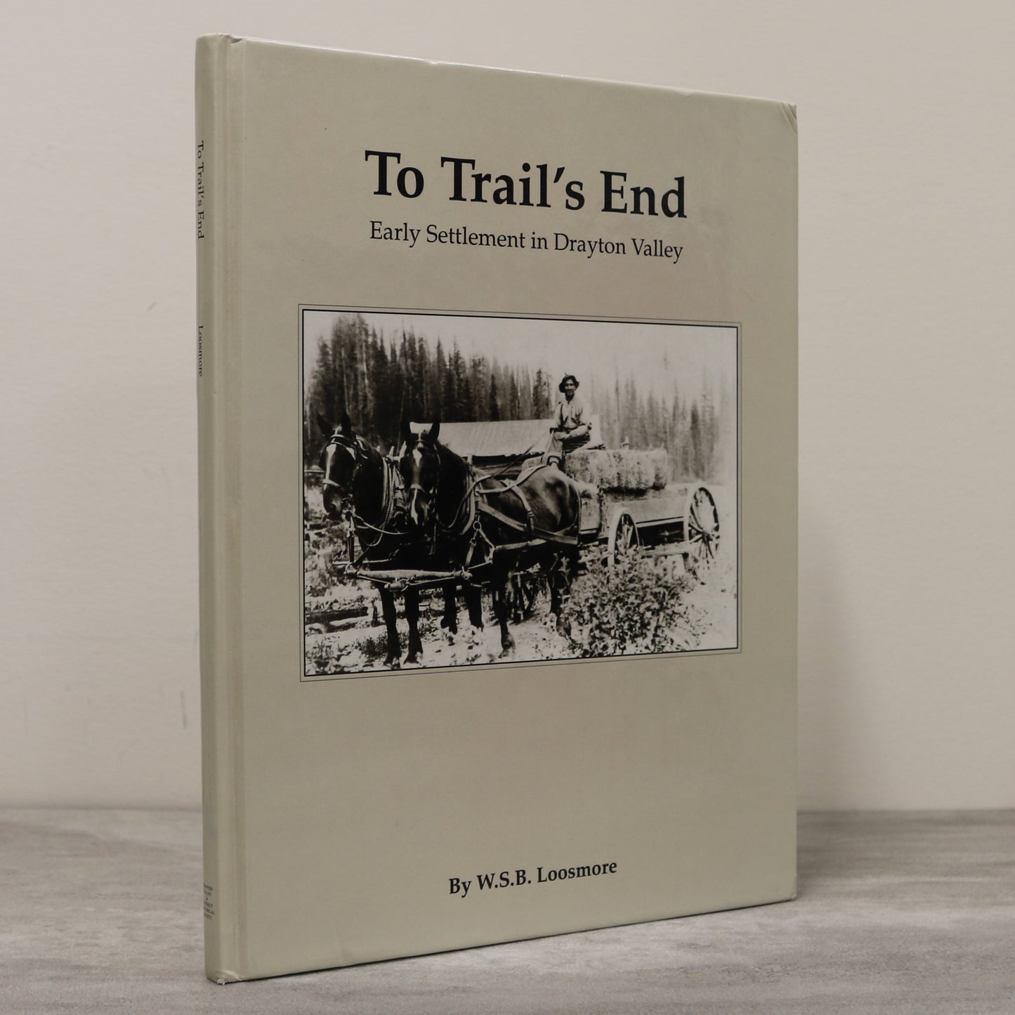 To Trail's End Drayton Valley Alberta Canada Canadian Local History Used Book