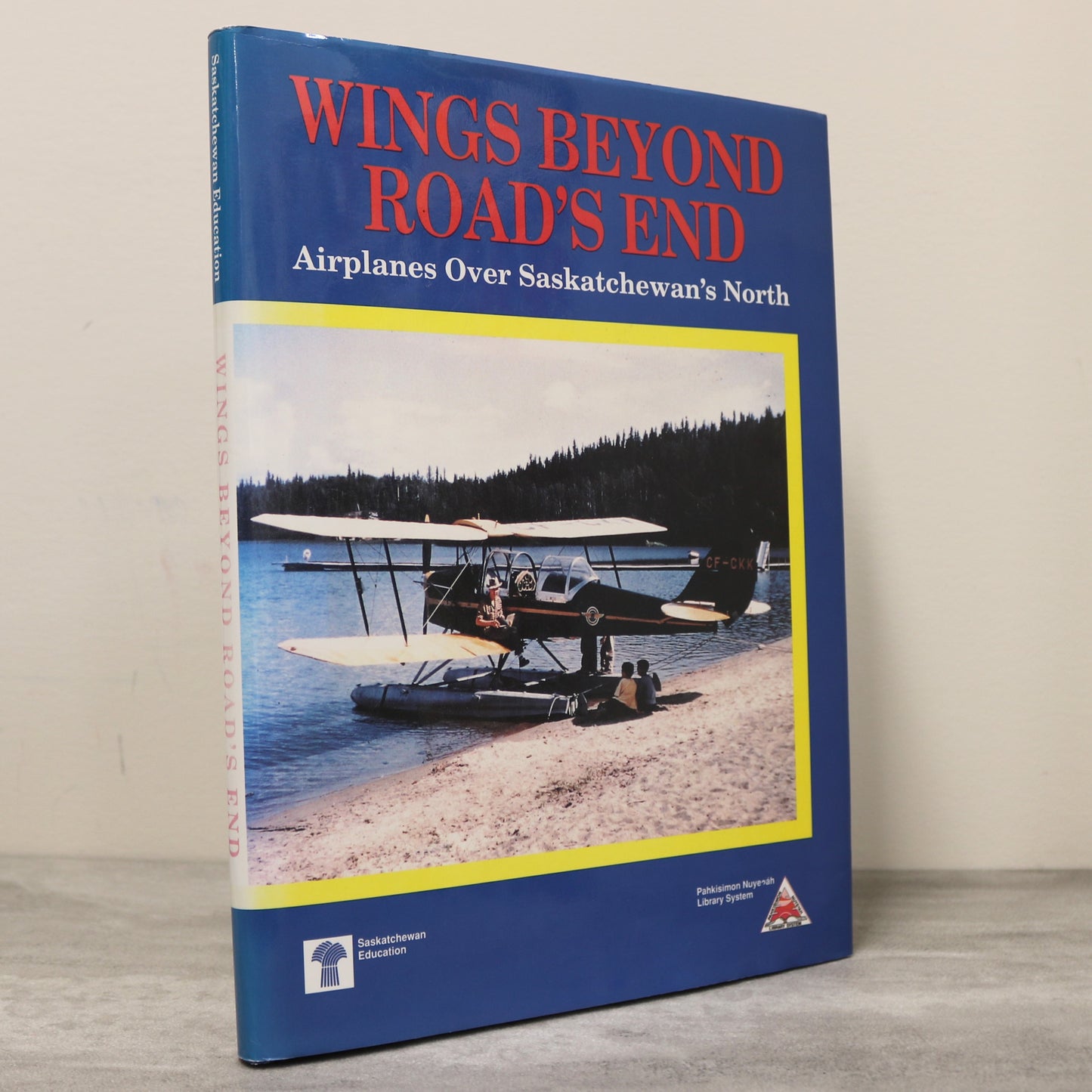 Wings Beyond Road's End Airplanes Saskatchewan Flying Aviation History Used Book