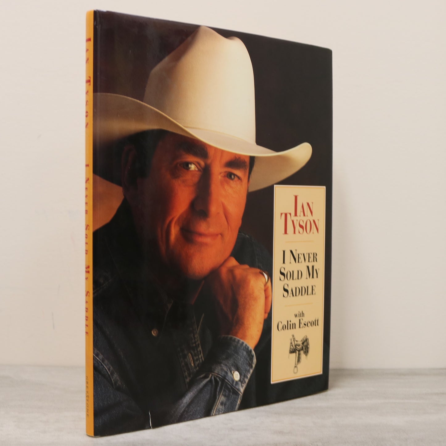 Ian Tyson Never Sold Saddle Canadian Cowboy Singer Musician Biography Used Book