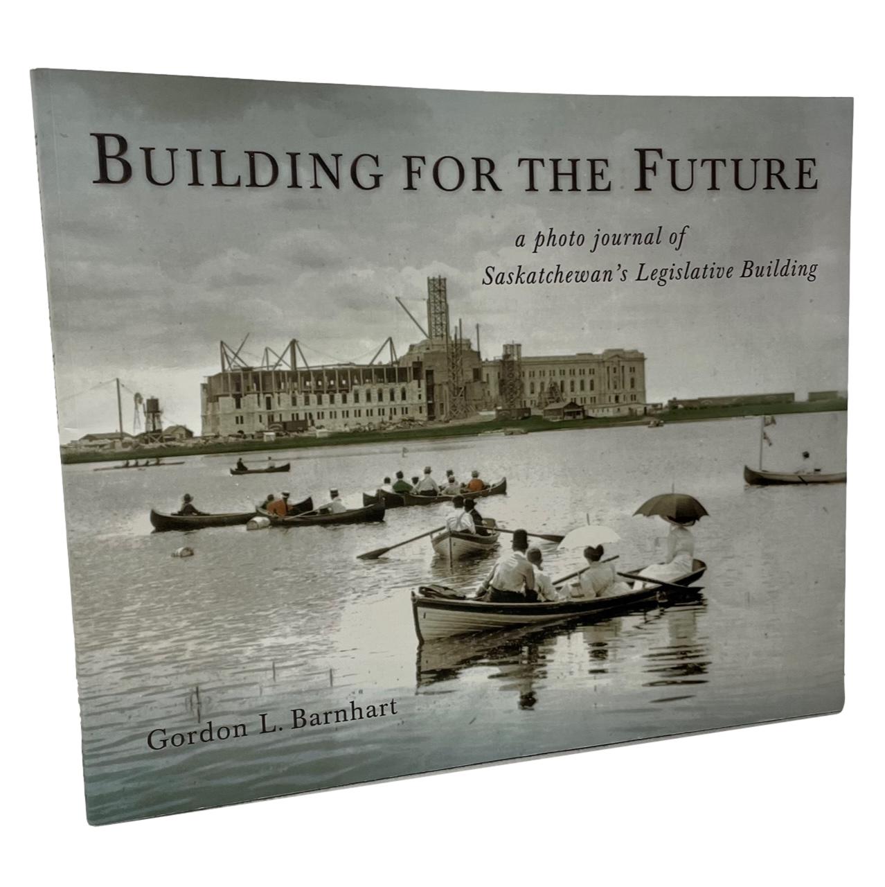 Building for the Future Sask Saskatchewan Regina History Used Book