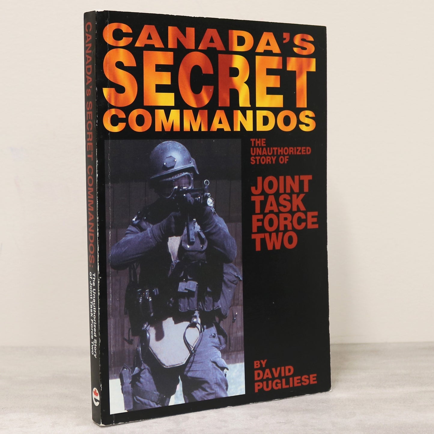 Secret Commandos Joint Task Force Two JTF2 Canada Canadian Military History Book