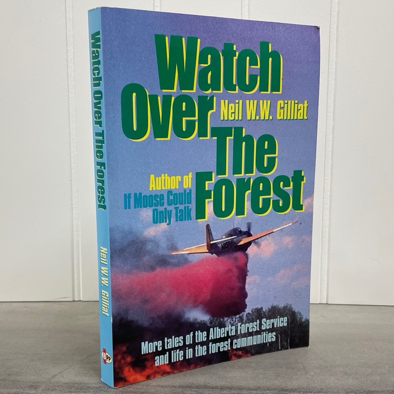 Watch Over the Forest Alberta Forest Service Firefighting Firefighter Used Book