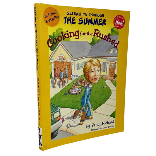 Cooking Rushed Getting Ya Though the Summer Cookbook Sandi Richard Book