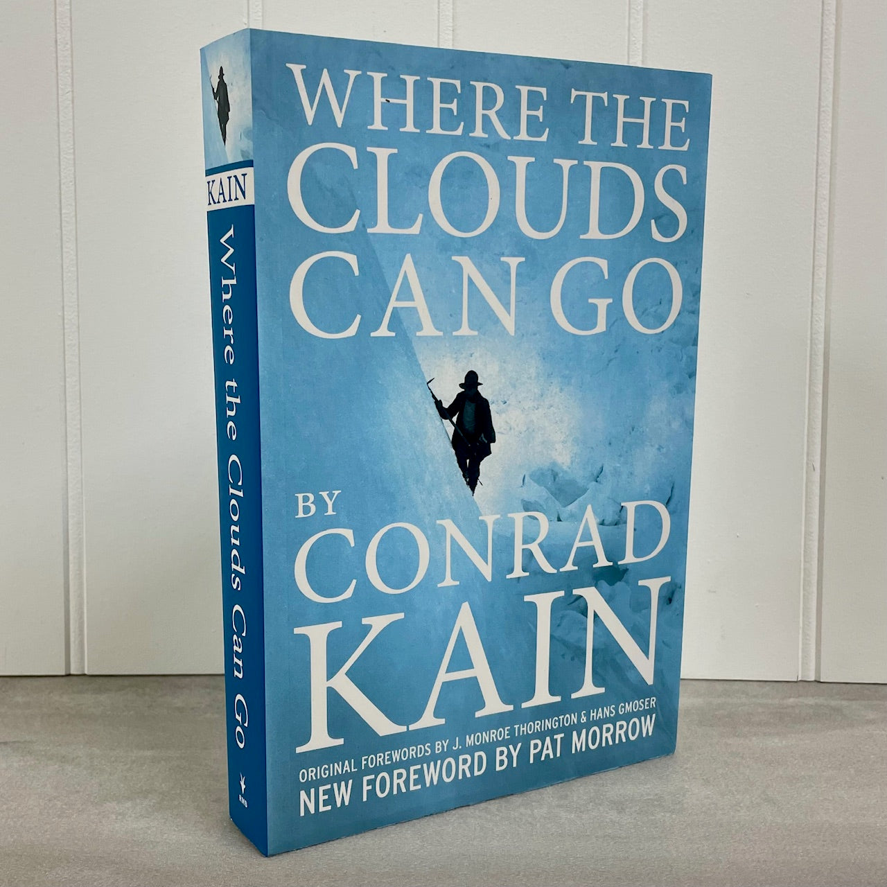 Where the Clouds Can Go Conrad Kain Canada Rockies Mountaineering Book