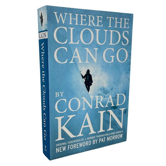 Where the Clouds Can Go Conrad Kain Canada Rockies Mountaineering Book