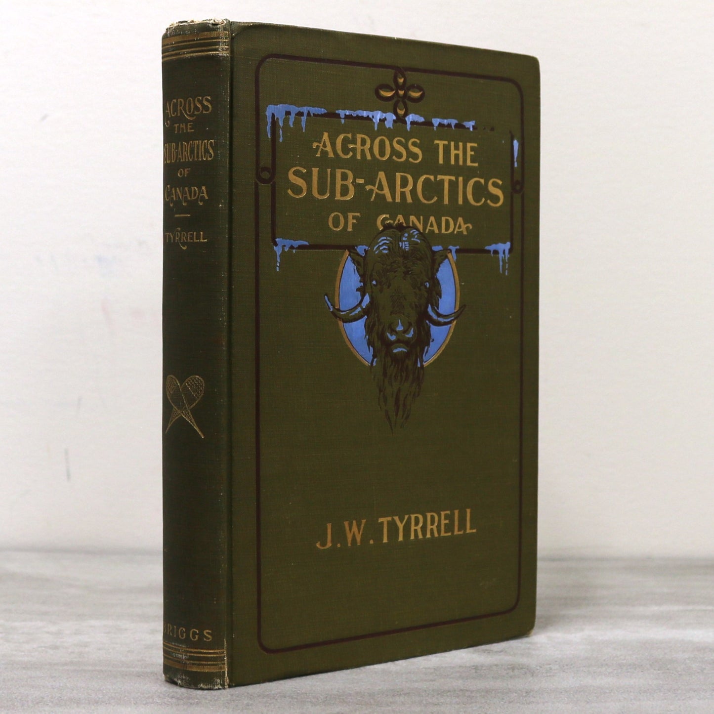 Across Sub Arctics of Canada J. W. Tyrell Polar Canadian History Exploration Book