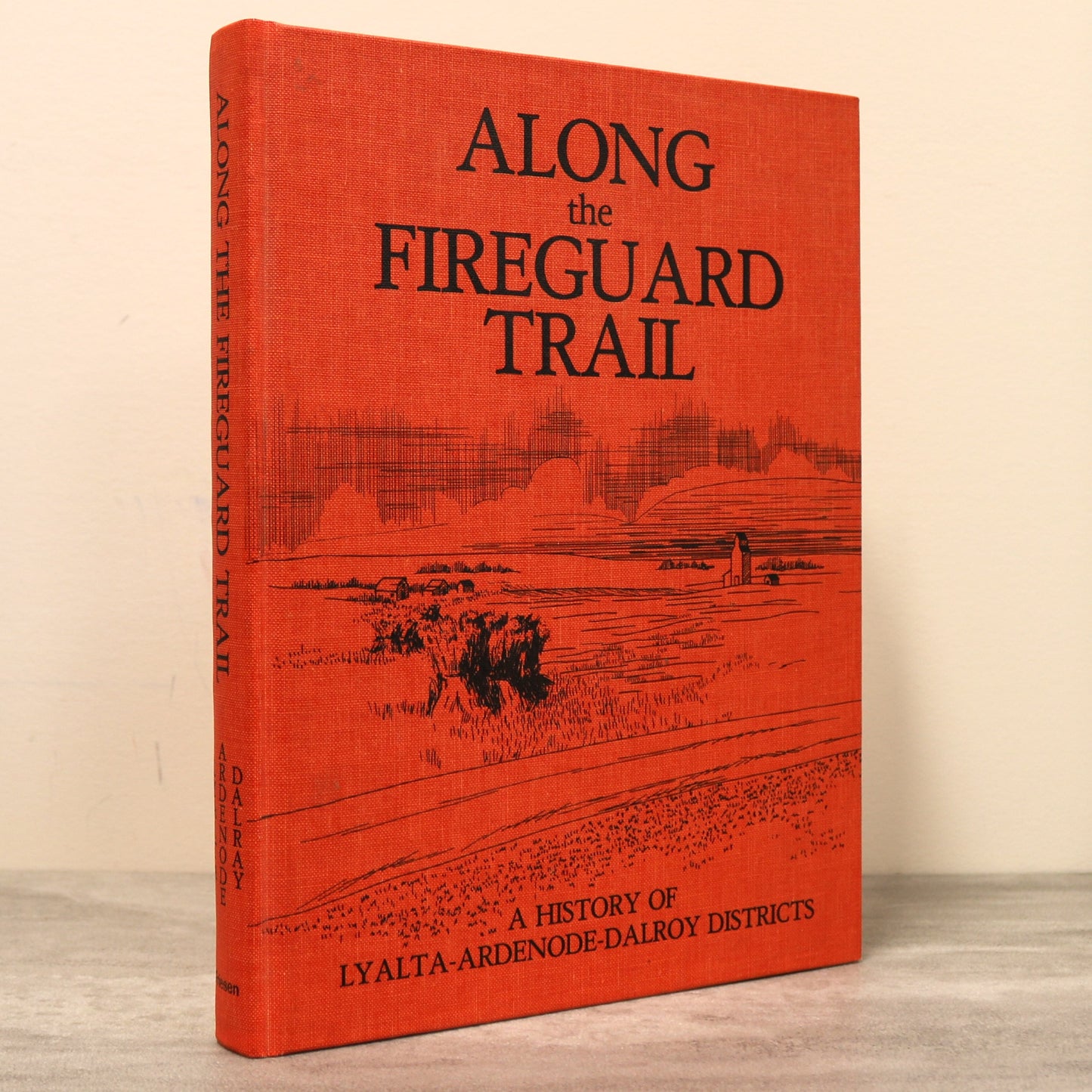 Along Fireguard Trail Lyalta Ardenode Dalroy Alberta Local History Used Book