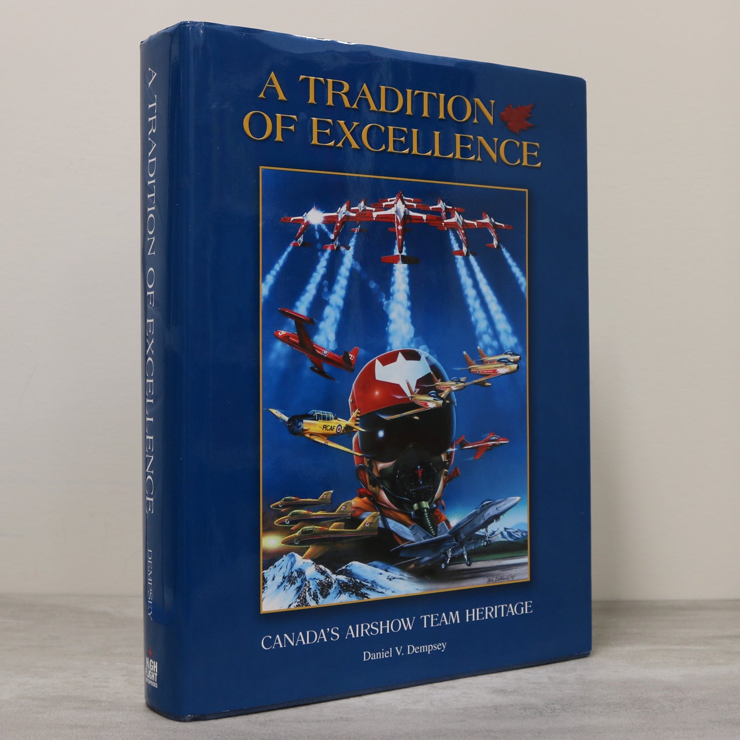 Tradition of Excellence Canadian Airshow Teams Snowbirds Golden Hawks History Book