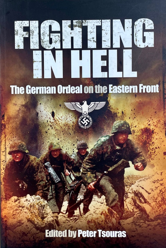 Fighting in Hell Eastern Front German Military Russia History WWII Book