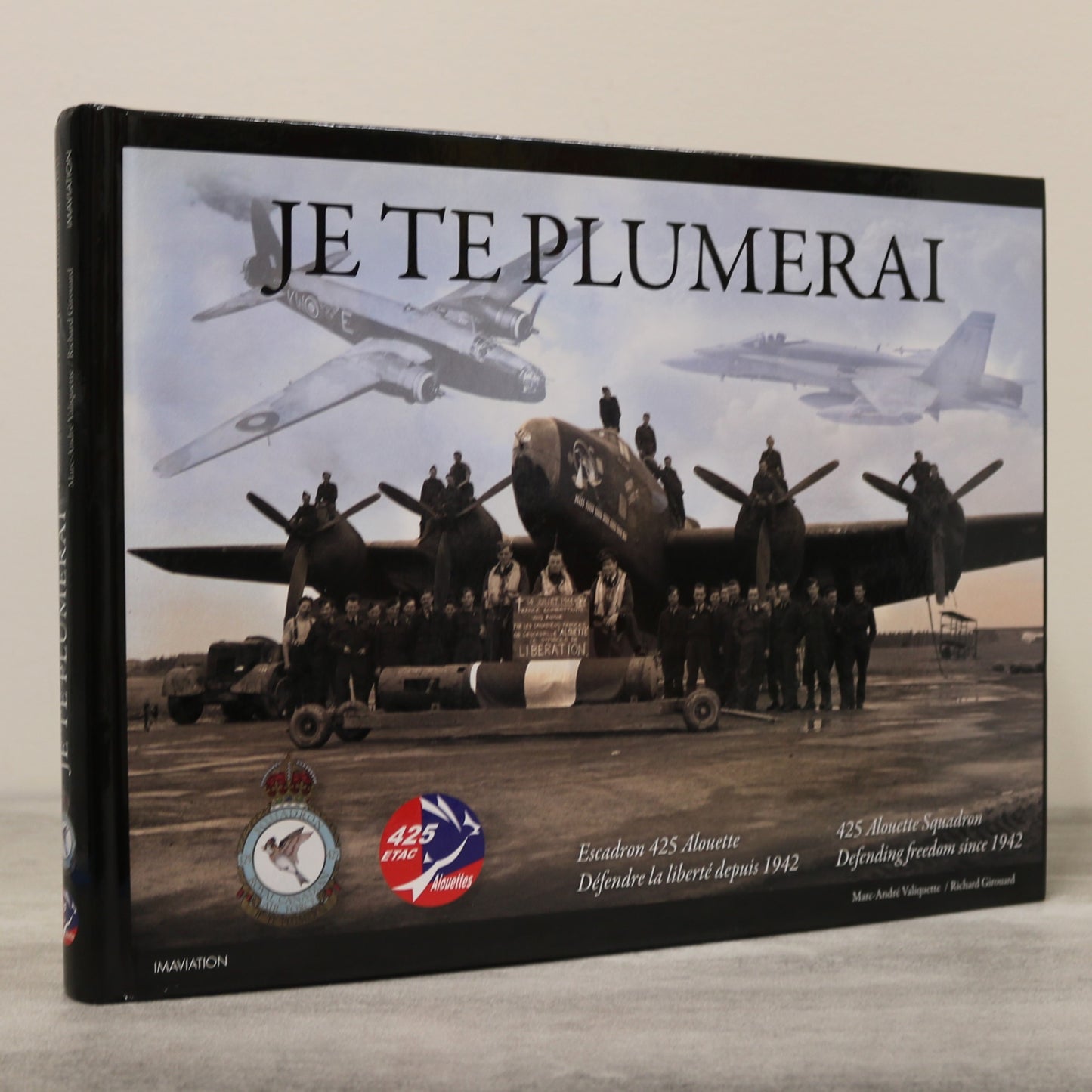 Je Te Plumerai 425 Alouette Squadron Canadian Aviation RCAF Military History Book