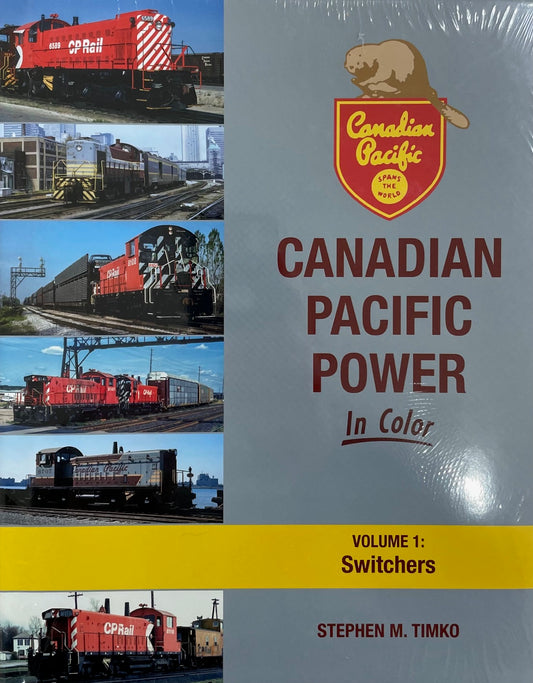 CP Canadian Pacific Railway Railroad Volume 1 Switchers Illustrated History Book