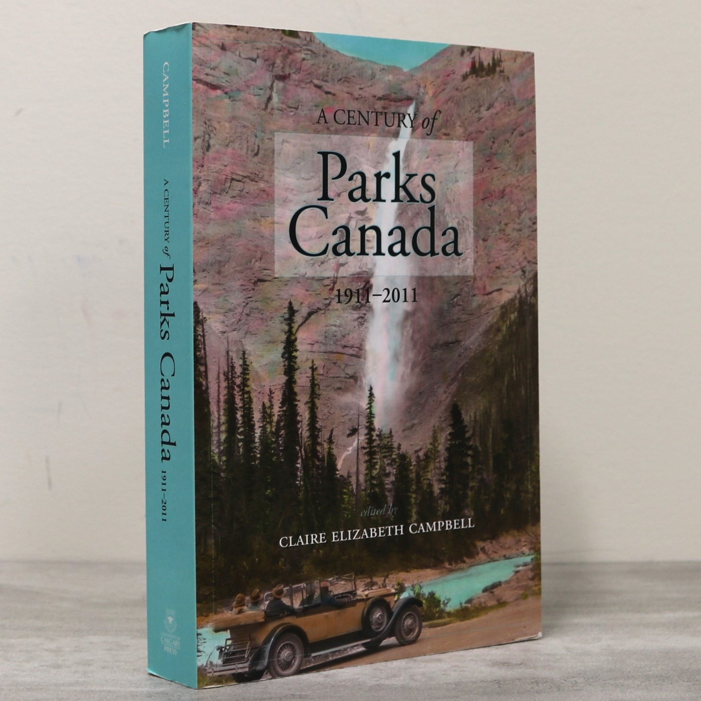 Century Parks Canada History Canadian Rockies Rocky Mountain Banff Book