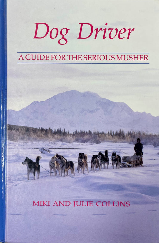 Dog Driver Team Musher Sled Racing Husky Dogsledding Book