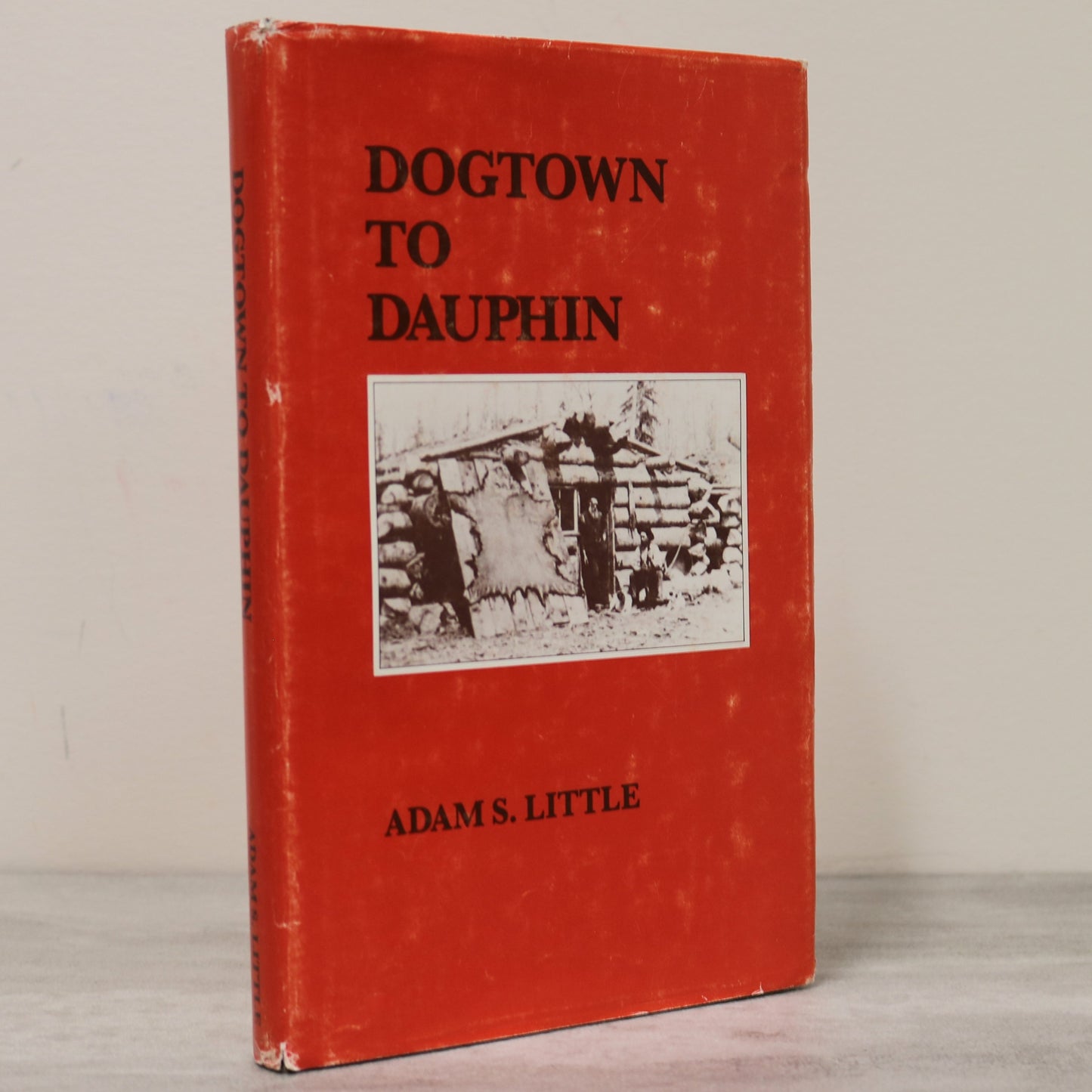 Dogtown to Dauphin Manitoba History Canada Canadian Book