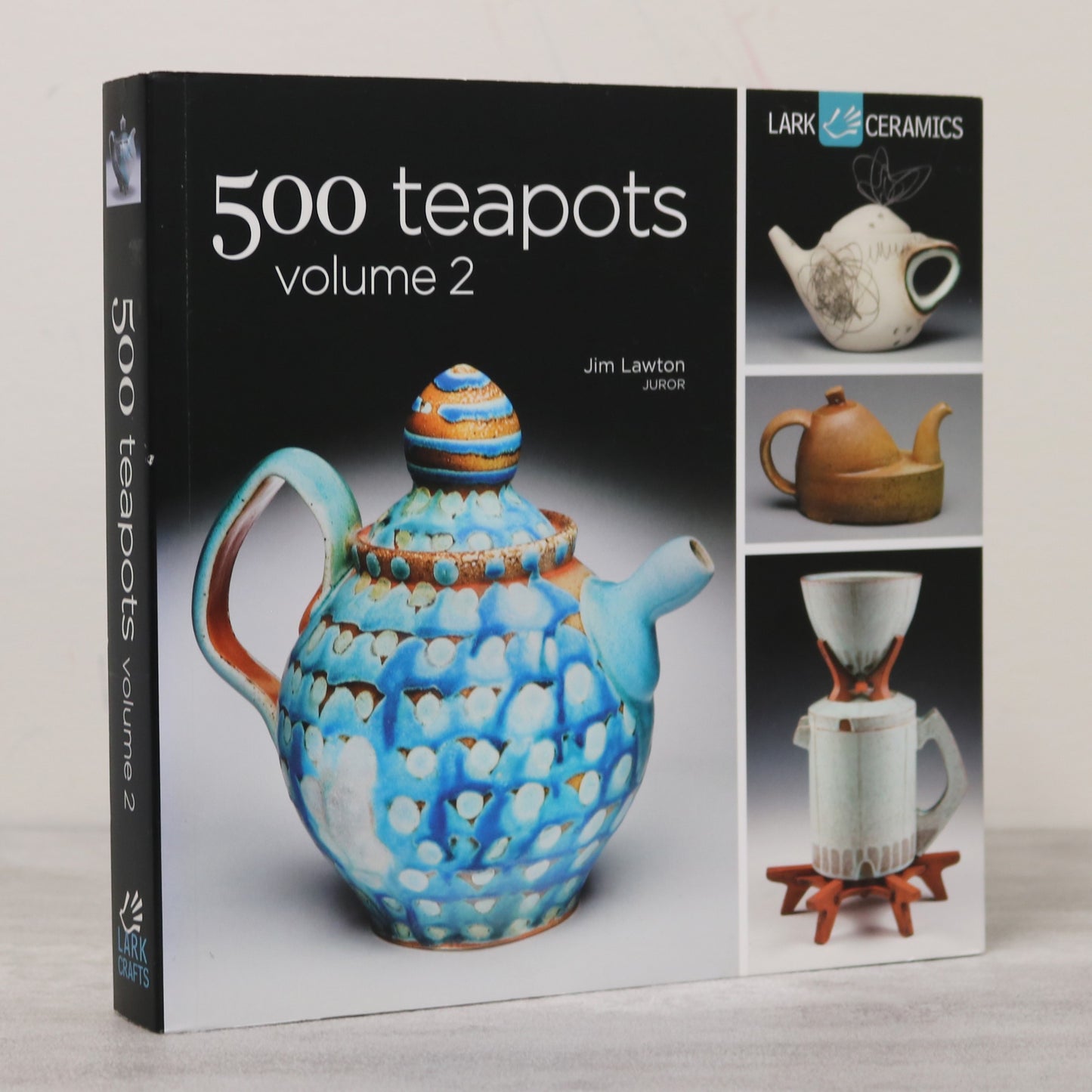 500 Teapots Vol 2 Lark Ceramics Pottery Clay Potter Throwing Book