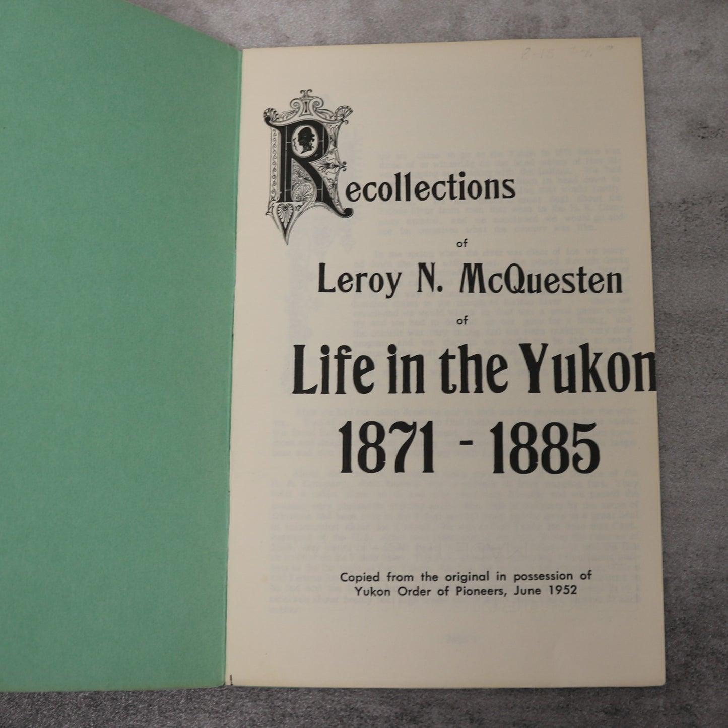 Recollections Leroy N McQuesten Yukon Dawson City Gold Rush History Booklet