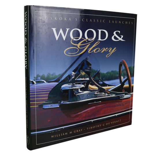 Wood and Glory Muskoka Pleasure Boat Boating Pictorial History Used Book