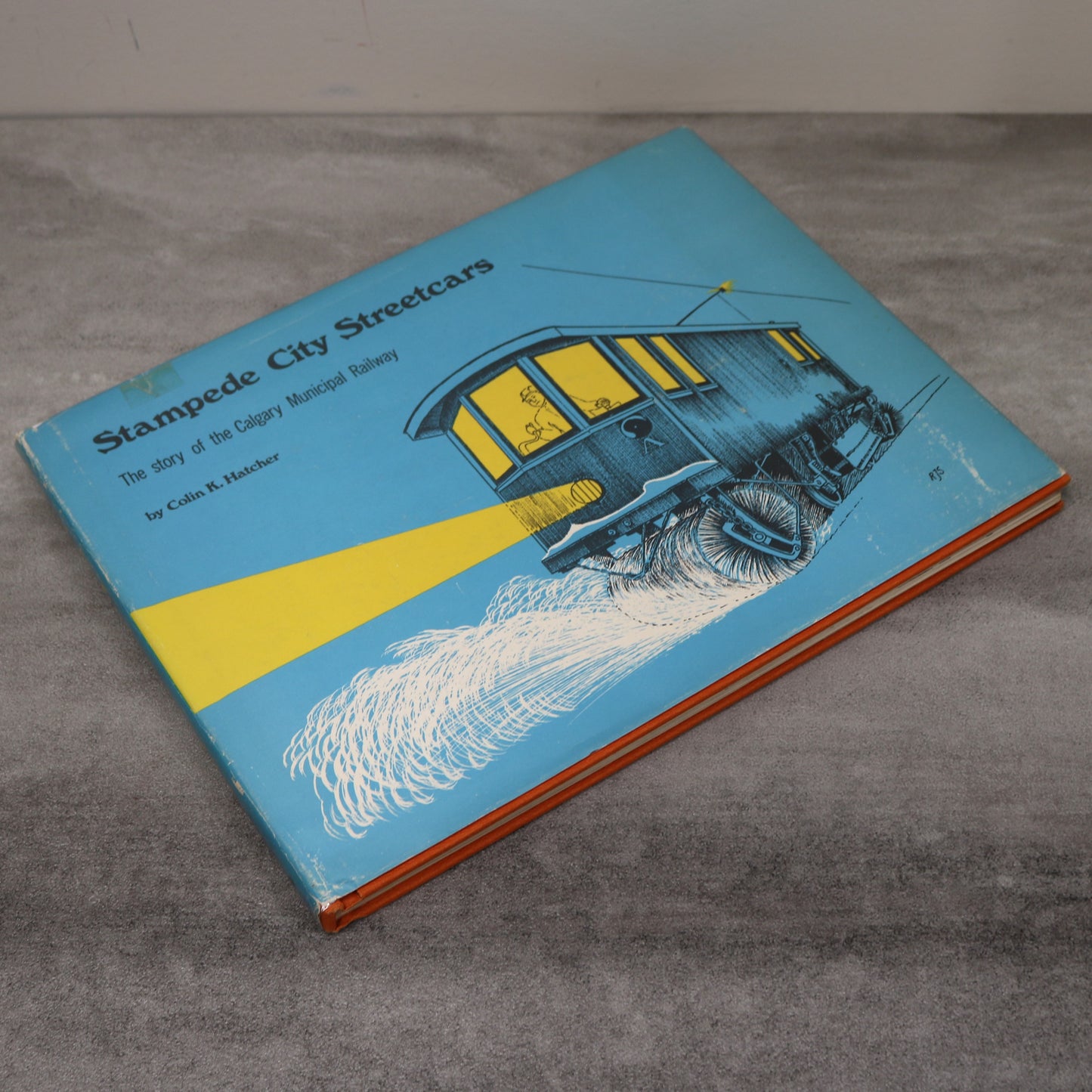 Stampede City Streetcars Railway Calgary Canadian Railroad History Tram Book