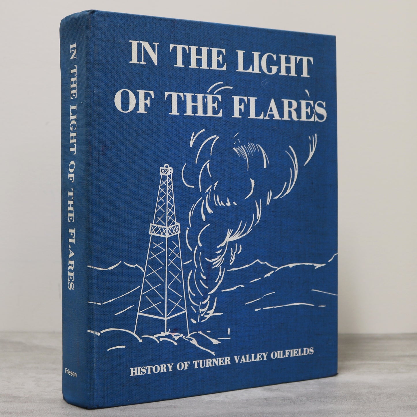 In the Light of the Flares Turner Valley Black Diamond Alberta History Used Book