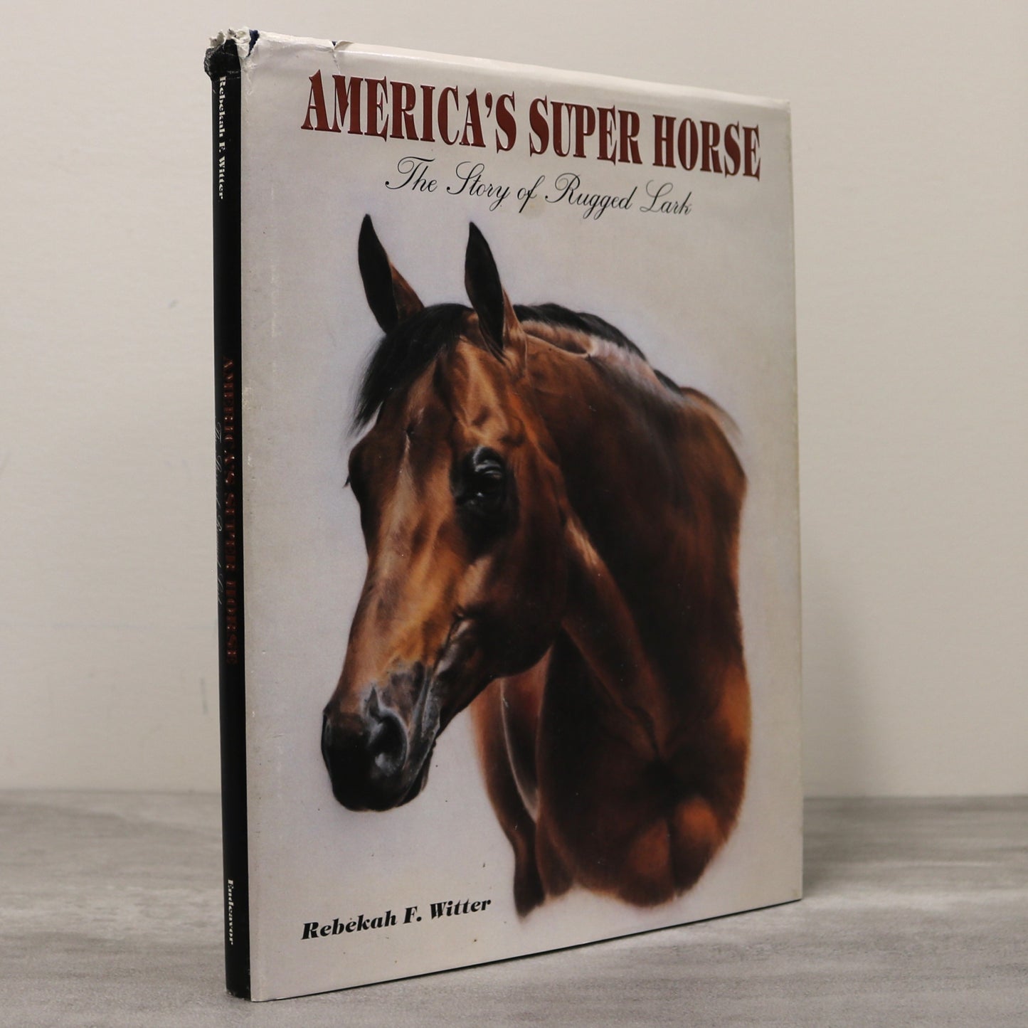 America's Super Horse Rugged Lark Equine American Quarter Book