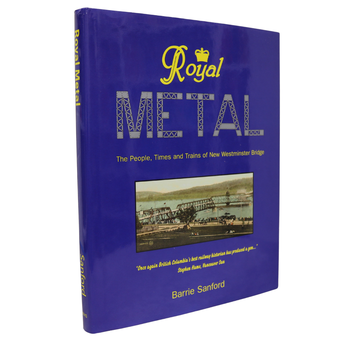 Royal Metal New Westminster Bridge Trains Railways British Columbia Book