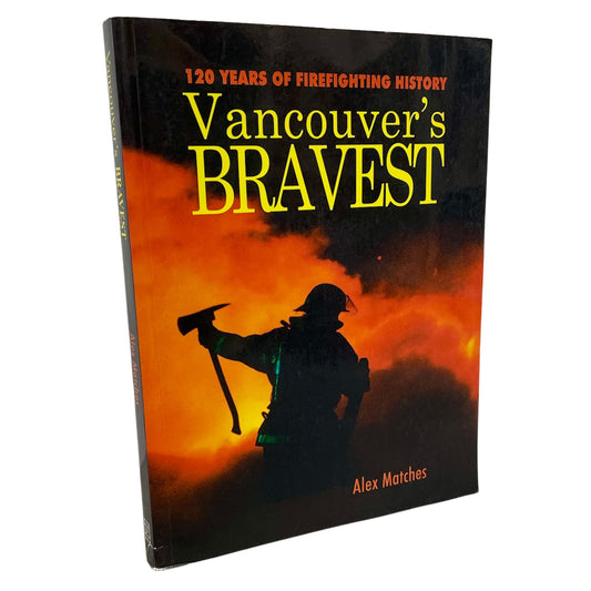Vancouver Bravest Firefighting Firefighters Fire Department History BC Canada Used Book