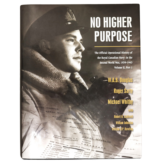 No Higher Purpose RCN Royal Canadian Navy WW2 Canada Military History Used Book