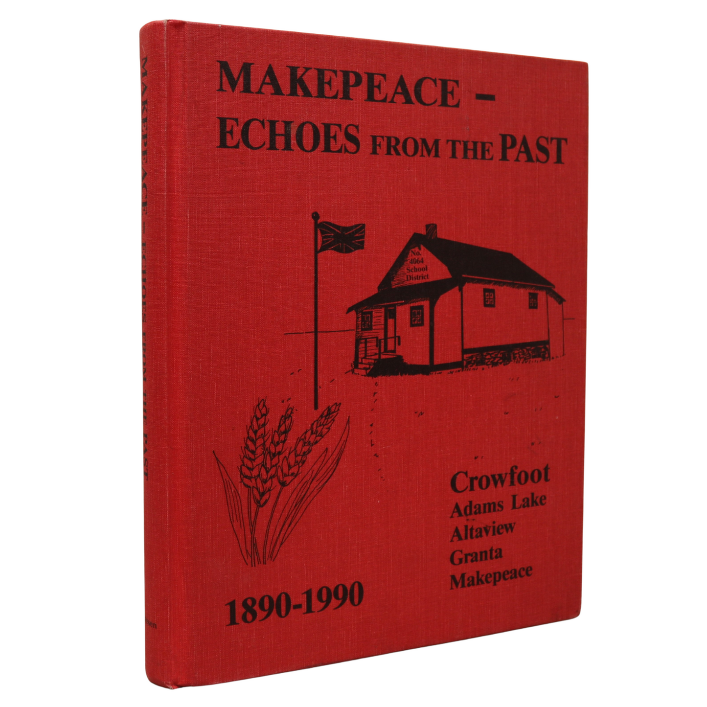 Echoes Makepeace Crowfoot Granta  Alberta Canada Local History Used Book