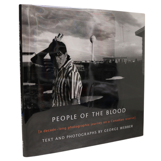 People of Blood 148 George Webber Photography Canada Canadian First Nations Book