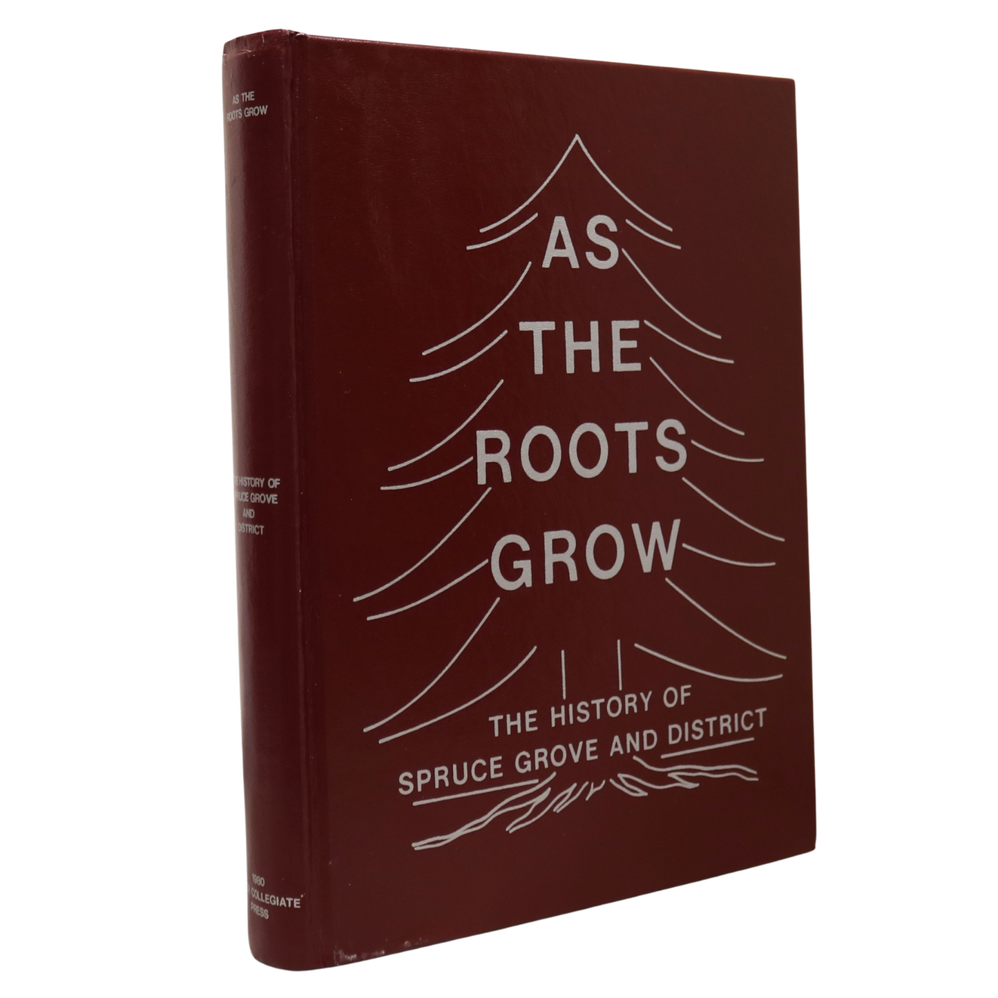 As Roots Grow Spruce Grove Alberta Canada Canadian Local History Book