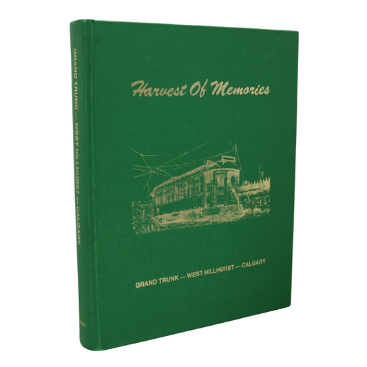 Harvest of Memories Grand Trunk Calgary Alberta Canada Local History Book