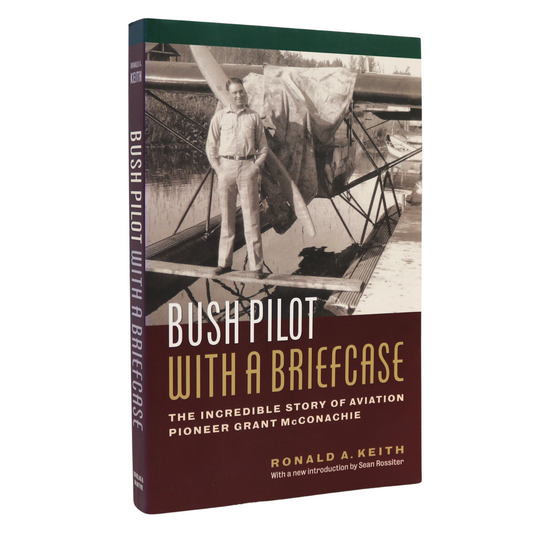 Bush Pilot Briefcase Aviation Pioneer Grant McConachie Canadian Biography Book