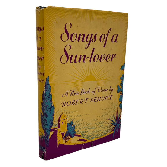 Songs of a Sun-Lover Robert Service Yukon Canadian Poet Verse Used Book