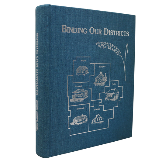 Binding Our Districts Reaper Hargrave Boss Hill Manitoba Canadian Local History Book