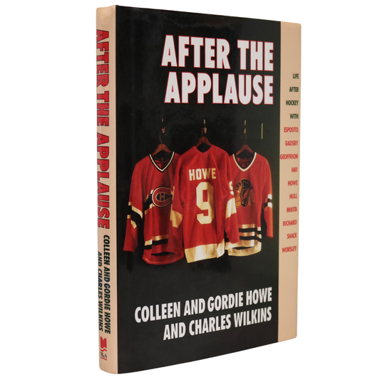 After the Applause Gordie Howe Bobby Hull Hockey Sports Memoir NHL Inscribed Book