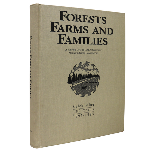 Forests Farms Families Jaffray BC British Columbia Canada Canadian Local History Book