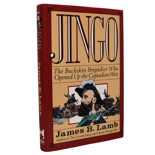 Jingo Buckskin Brigadier Canada Canadian Early West Soldier Ranching Biography Book