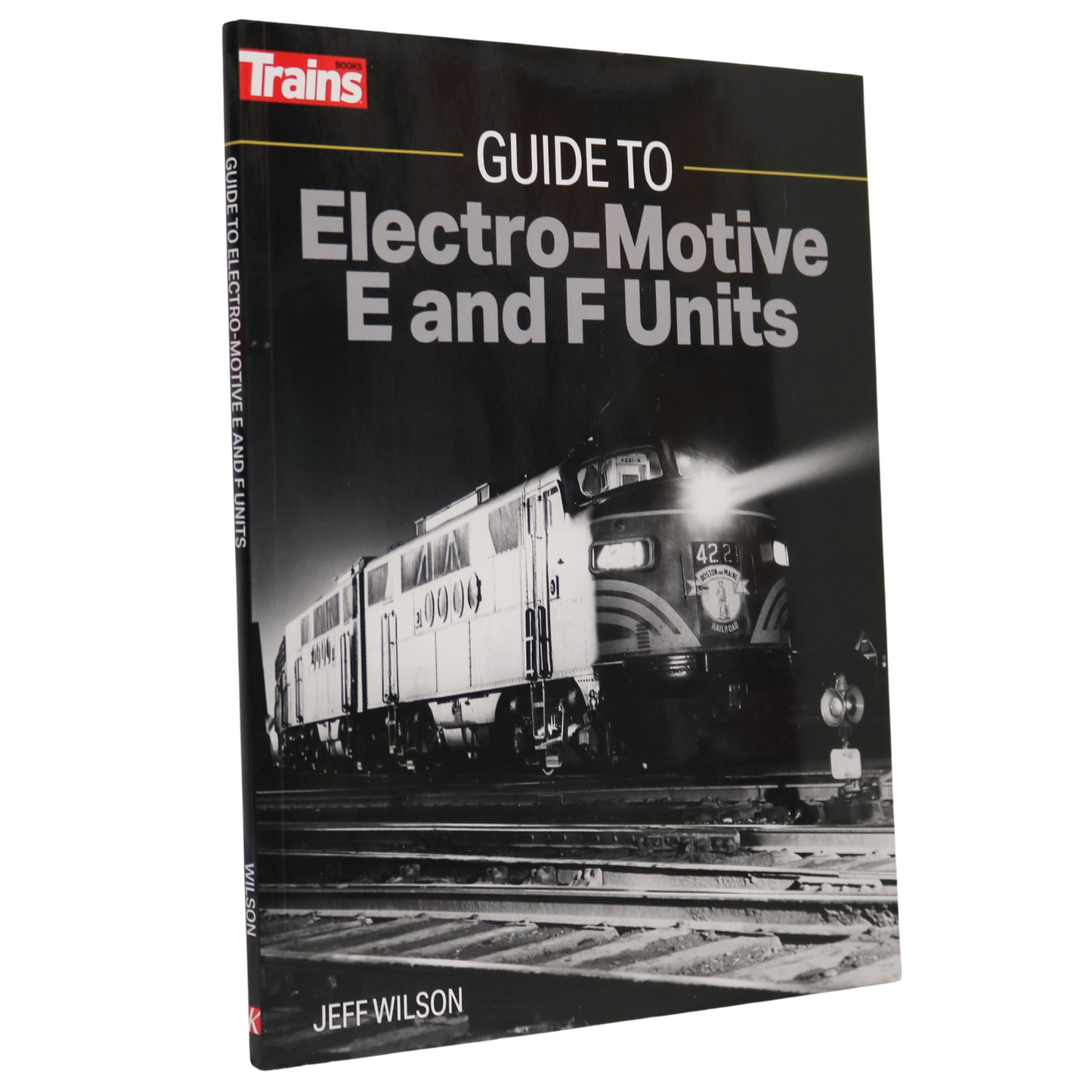 Guide to Electro-Motive E and F Units Railroad Railway Trains Rail Pictorial History Book