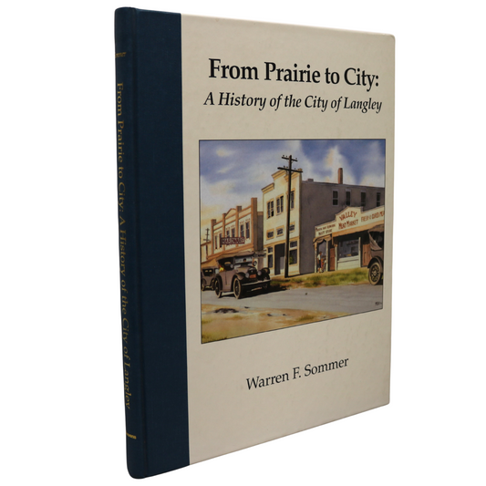 Prairie to City Langley BC British Columbia Canada Canadian Local History Used Book