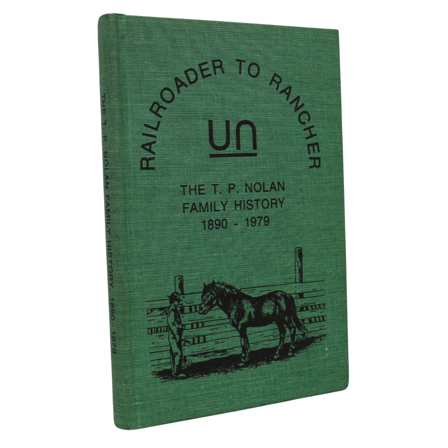 Railroader to Rancher T.P. Nolan Family Genealogy Alberta History Used Book