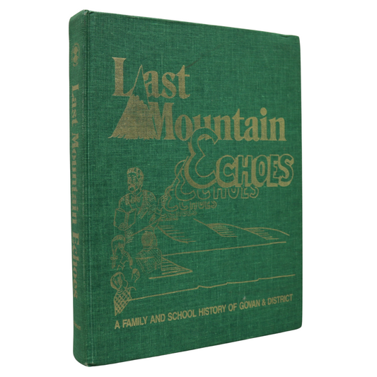 Last Mountain Echoes Govan Saskatchewan Canada Canadian Local History Book