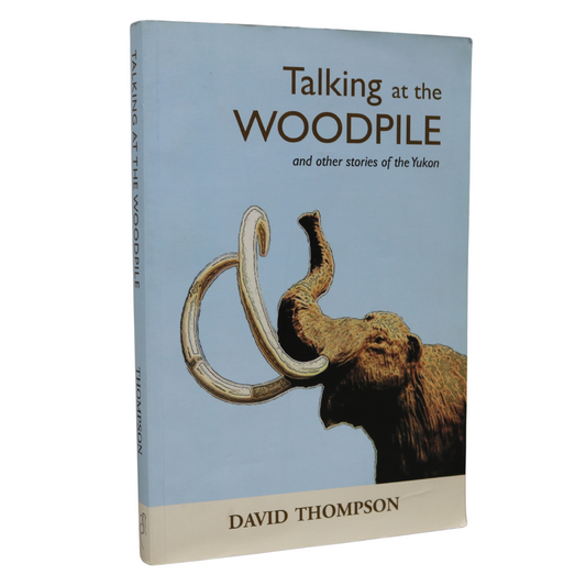 Talking Woodpile Yukon Short Stories Historical Fiction Canada Canadian Used Book