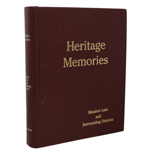 Heritage Memories Meadow Lake Saskatchewan Canada Local History Book