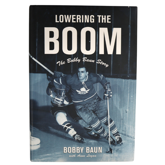 Lowering the Boom Bobby Baun Toronto Leafs Canada Hockey Player Biography Book