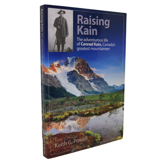 Raising Conrad Kain Canada Canadian Mountaineer Explorer Mountains Biography Book